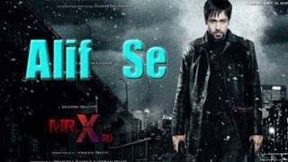 Alif Se | Mr. X Songs 2015 |Ankit Tiwari, NeetiMohan Bollywood Latest Songs