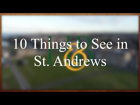 10 Things to See in St. Andrews - The Home of Golf