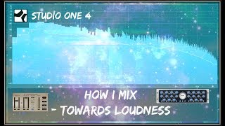 Studio One 4 | Mixing Towards Loudness Part 1