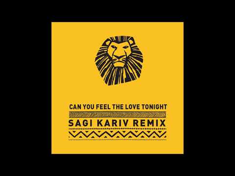 Can You Feel The Love Tonight (Sagi Kariv Remix)