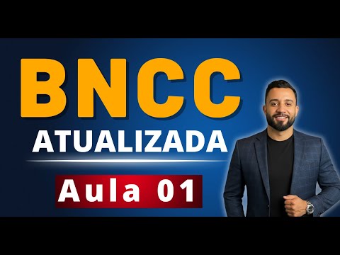 BNCC Atualizada [Aula 01] Base Nacional Comum Curricular - BNCC para CONCURSOS