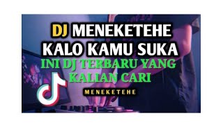 Download lagu Dj meneketehe kalau kamu suka!!no covy righ mp3