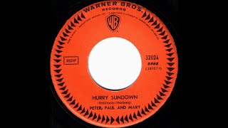 Hurry Sundown (Single Version) - Peter, Paul &amp; Mary (1966)