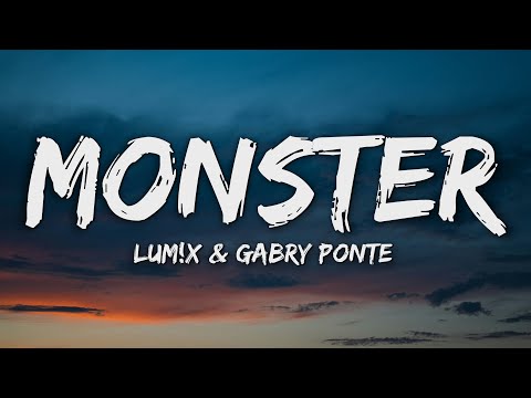 LUM!X, Gabry Ponte - Monster
