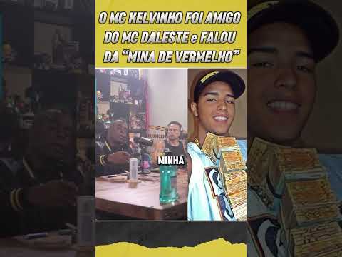 O MC KELVINHO ERA MUITO AMIGO DO MC DALESTE E FALOU DA MUSICA “MENINA DE VERMELHO” 🎼🚨@Podpah