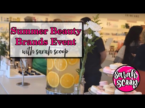 Summer Beauty Event with Sarah Scoop