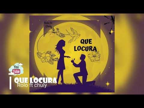 Que Locura ♥️ - Rolo Ft. El Chuly (Prod. Pilares House)