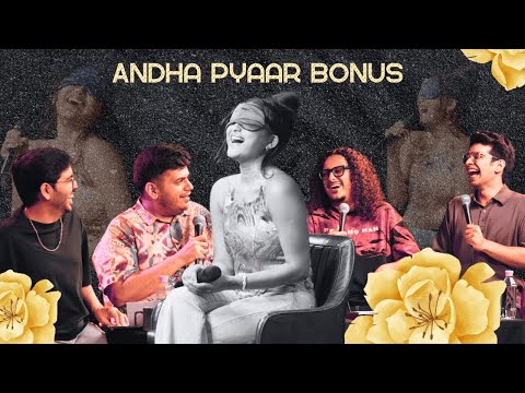 ANDHA PYAAR ｜ Bonus ft  Vivek Samtani @ComicKaustubhAgarwal @viditsharmaaa @taazaphool