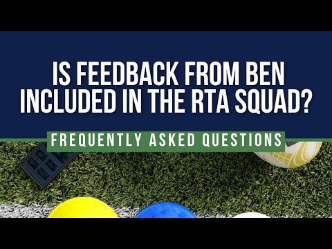 Is feedback from Ben included in the RTA Squad?