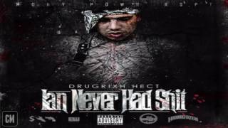 Drugrixh Hect - Ian Never Had Shit [FULL MIXTAPE + DOWNLOAD LINK] [2016]