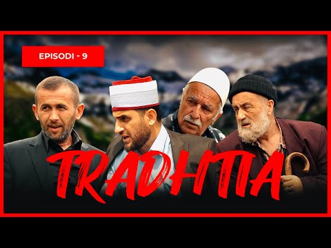 Tradhëtia - Episodi 9 (Traditat Shqiptare)