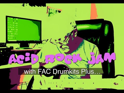Acid Rock Jam with FAC Drumkits Plus
