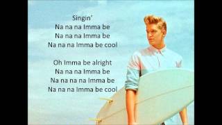Cody Simpson - Imma be cool ft. Asher Roth (Lyrics)