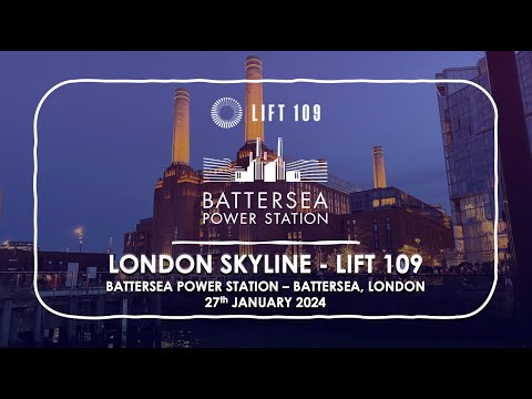 LIFT 109 EXPERIENCE | London Skyline | Battersea Power Station