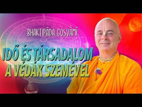 Ciklikus idő, örök rend. Bhaktipāda Gosvāmī