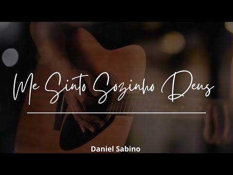 ME SINTO SOZINHO DEUS | Daniel Sabino - CCB Avulso