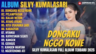 Download lagu Album Silvy Kumalasari || DONGAKU NGGO KOWE - PELAMPIASAN - Lagu Campursari Full Album Terbaru 2025 mp3