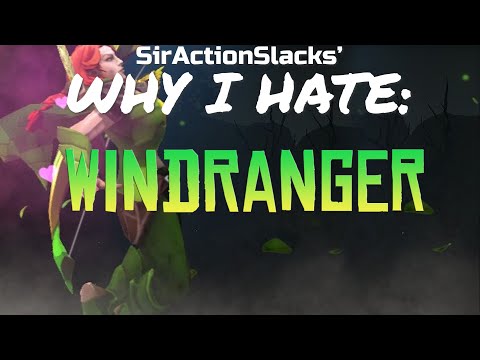 Why I Hate: Windranger