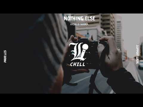 xion. & 💔💔 WARA 💔💔 - Nothing Else