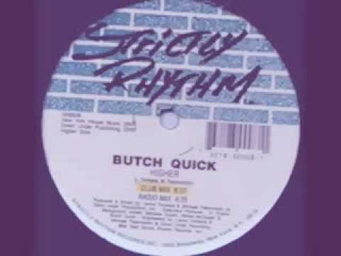 Butch Quick, Higher     Club mix   @1993