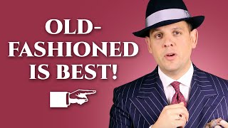 16 Things That Are Better the Old Fashioned Way - Gentleman's Gazette