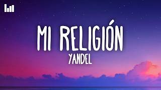 Yandel - Mi Religión (Letra/Lyrics)