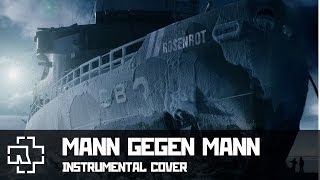 Rammstein - Mann Gegen Mann (instrumental cover)