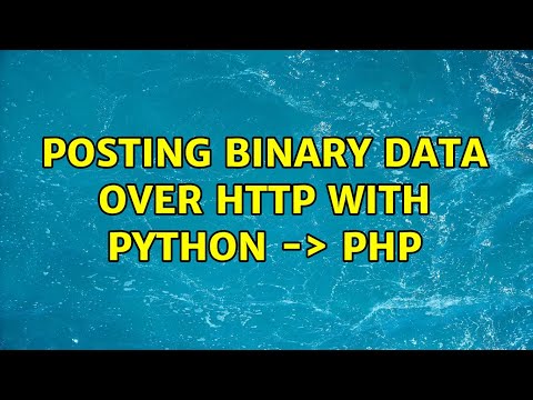 Posting Binary Data Over Http With Python ＞ Php