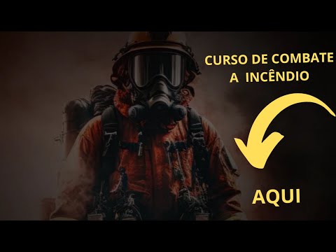 CURSO DE COMBATE A INCÊNDIO- Bombeiro