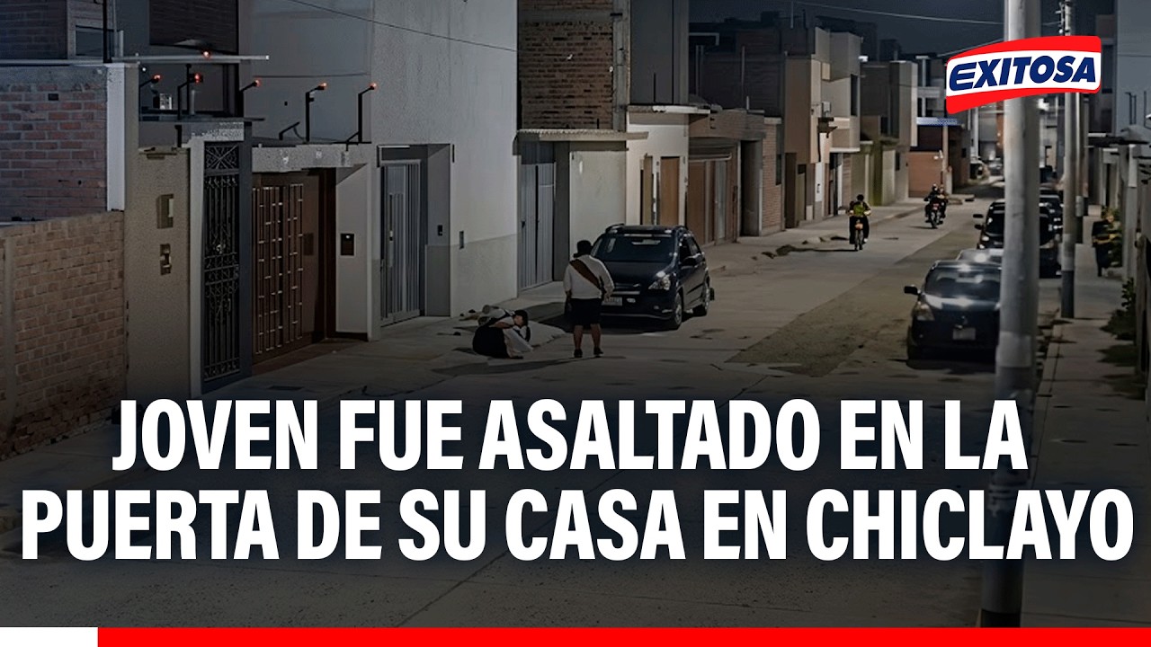 🔴🔵 Joven sufre un robo en la puerta de su vivienda en la urbanización Villa del Norte en Chiclayo