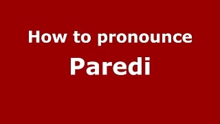 How to pronounce Paredi