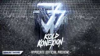 Kold Konexion - Hypocrite (Official Preview)