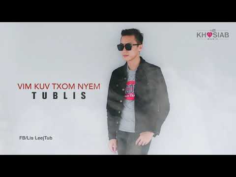 Tub Lis - Vim Kuv Txom Nyem (Ofiicial Full Song)