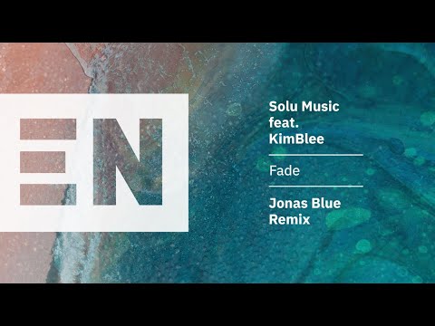 Solu Music feat.  KimBlee  - Fade (Jonas Blue Vocal Mix) (Official Audio)