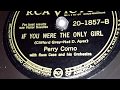 Perry Como - If You Were The Only Girl (1946)