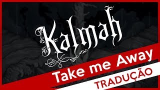 Kalmah - Take me Away (Legendado)