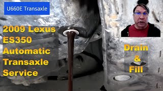 Lexus 2009 ES350 Automatic Transmission Fluid Drain and Fill