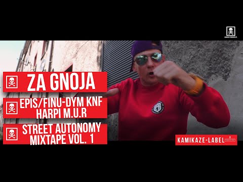 Street Autonomy Mixtape vol. 1 - Epis DYM KNF , Finu DYM KNF , Harpi M.U.R - Za gnoja prod. Dechu