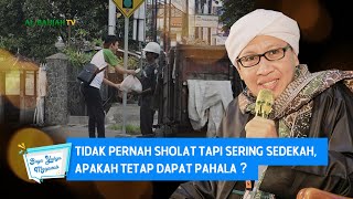 Download lagu Tidak Pernah Sholat tapi Sering Sedekah, Apakah Tetap dapat Pahala ? - Buya Yahya Menjawab mp3 Download lagu Tidak Pernah Sholat tapi Sering Sedekah, Apakah Tetap dapat Pahala ? - Buya Yahya Menjawab mp3