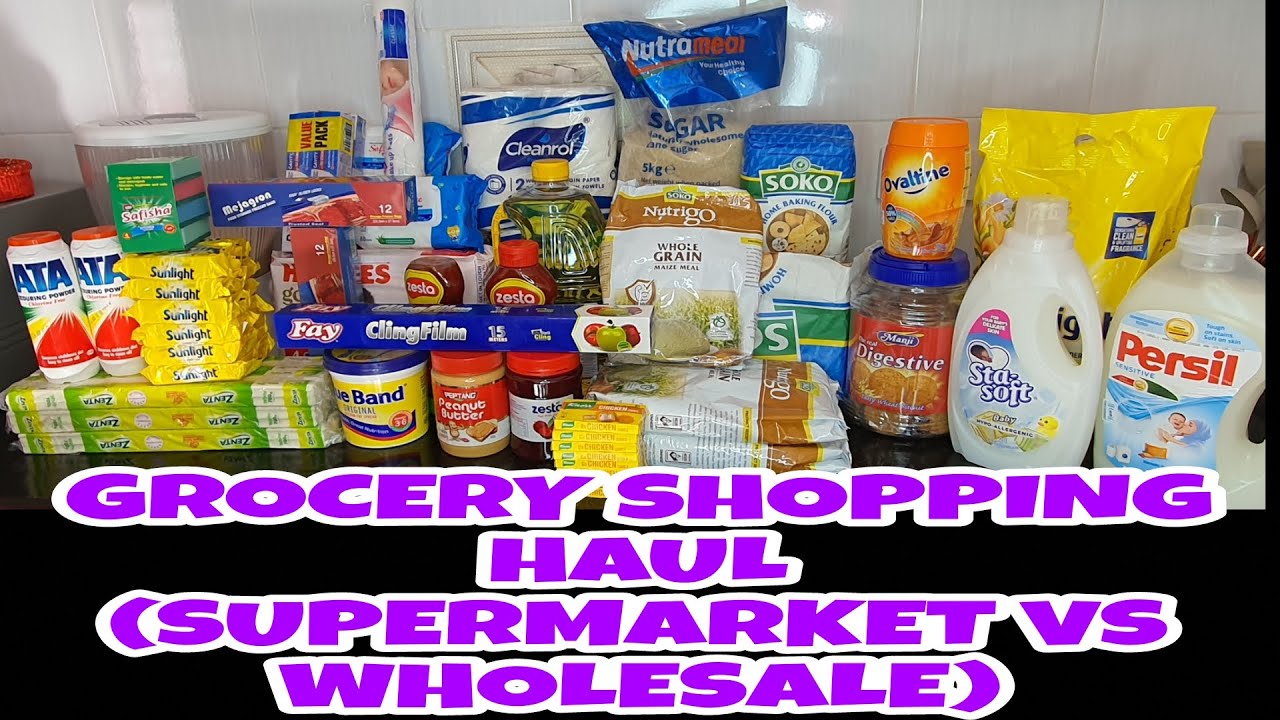 End Of Month SHOPPING HAUL WHICH ONE IS CHEAPER??(SUPERMARKET vs WHOLESALE)