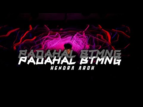 padahal btmng x si paling tersakiti - Hendra aroh new2023 t3