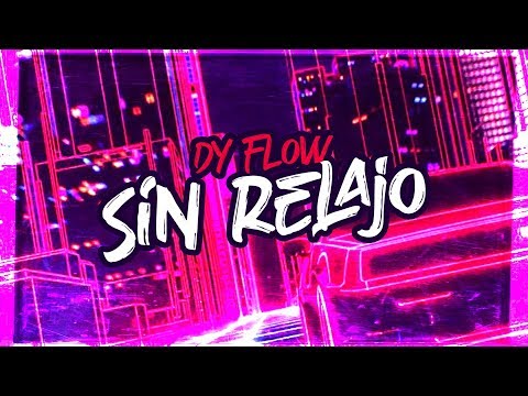 Dy Flow - Sin Relajo