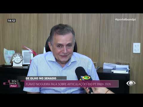 O Deputado Federal Flávio Nogueira falou sobre as movimentações políticas no PT