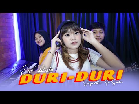 Esa Risty - Duri Duri (Official Music Video)