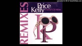 Kelly Price - Friend Of Mine   - ft. Ronald Isley, R. Kelly