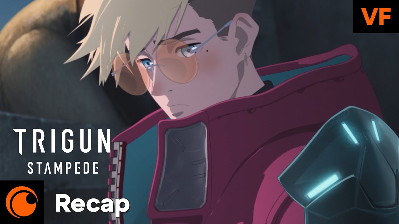 TRIGUN STAMPEDE | Le recap complet avant TRIGUN STARGAZE