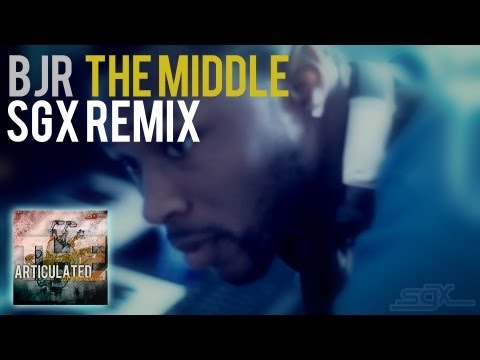 BJR- The Middle (SGX Remix)