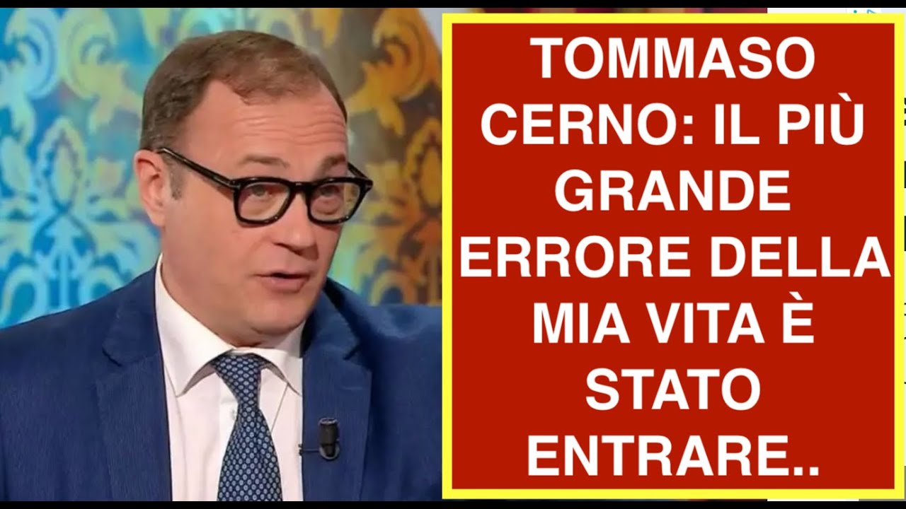 TOMMASO CERNO: IL PIÙ GRANDE ERRORE DELLA MIA VITA È STATO ENTRARE..