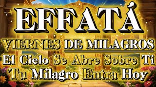 🚪 Viernes de ÉFATÁ: El Cielo Se Abre Sobre Ti — Tu Milagro Entra Hoy 🙌🔥