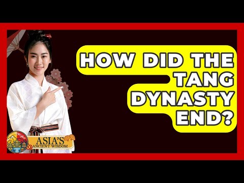 How Did The Tang Dynasty End? - Asia's Ancient Wisdom